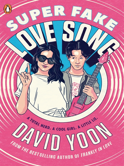 Title details for Super Fake Love Song by David Yoon - Available